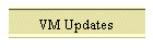 VM Updates